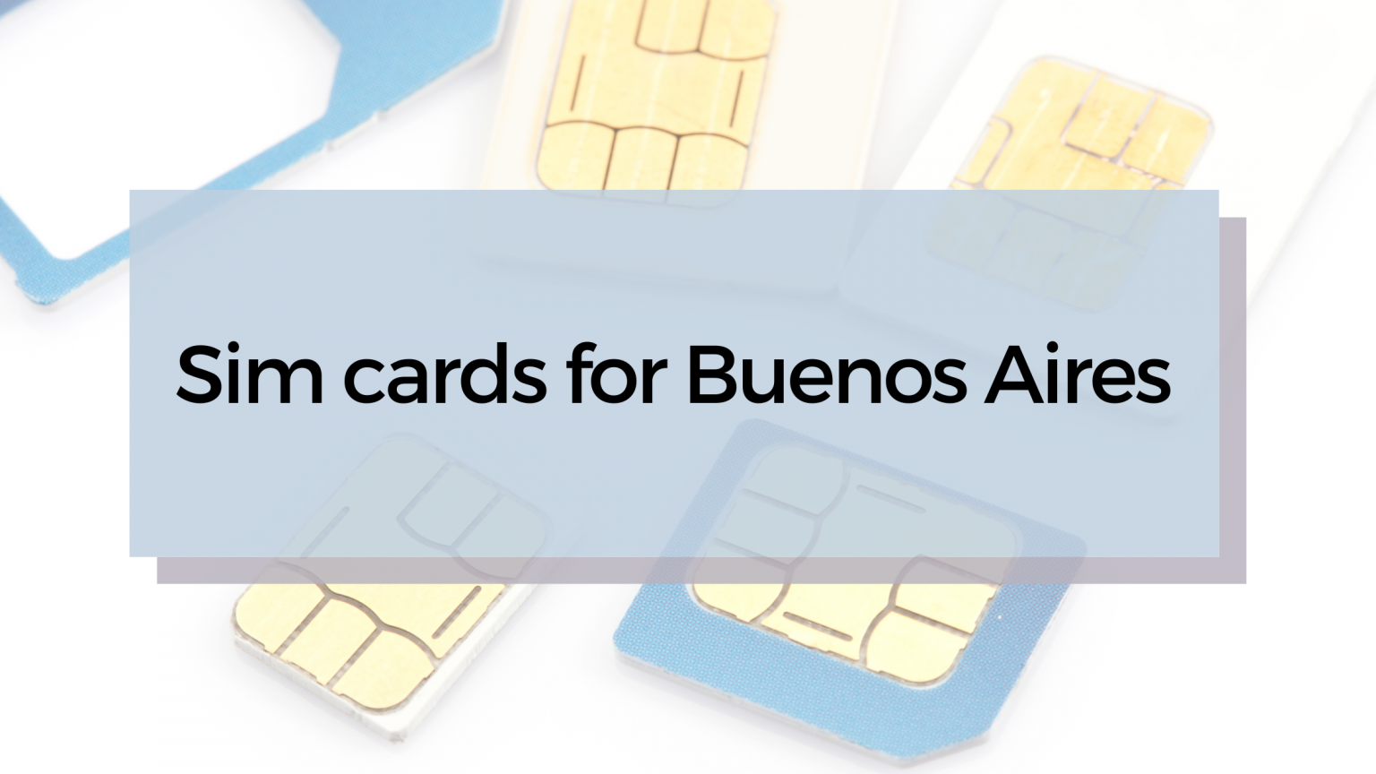 Where to get a Sim Card in Buenos Aires? Carry On Remotely