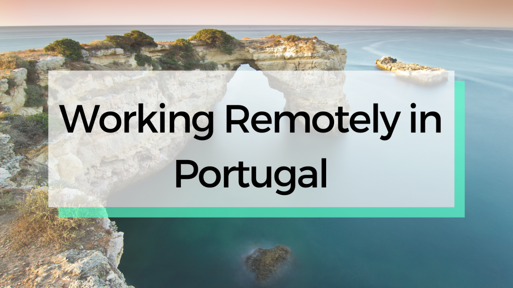 working-remotely-portugal-guide-for-foreigners